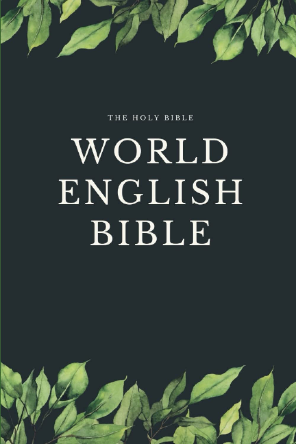 The World English Bible: (WEB)